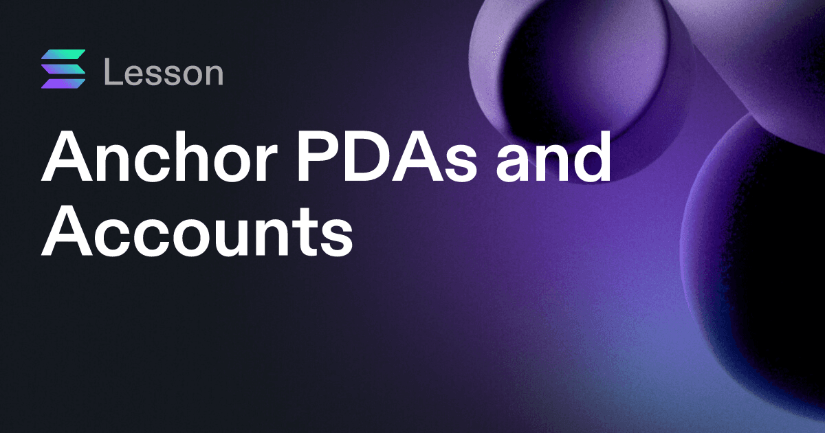 Anchor PDAs and Accounts