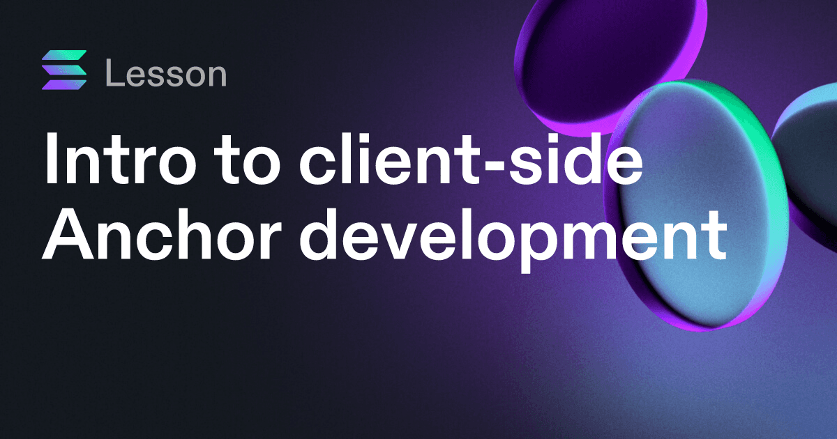 Intro to client-side Anchor development